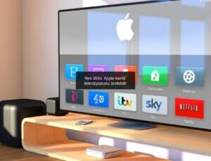 Yeni iddia: Apple kendi televizyonunu üretebilir