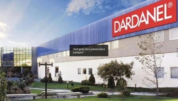 Yerli gıda devi yabancılara satılıyor!