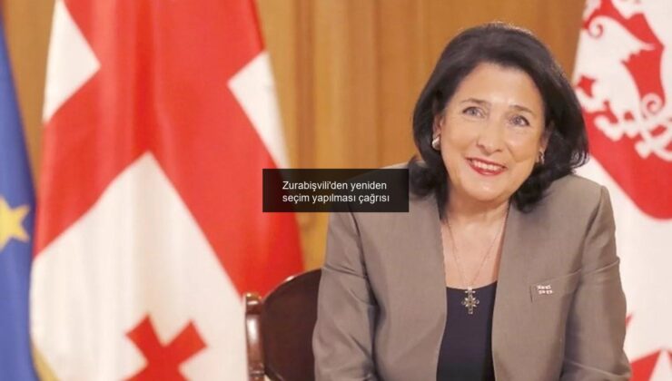 Zurabişvili’den yeniden seçim yapılması çağrısı