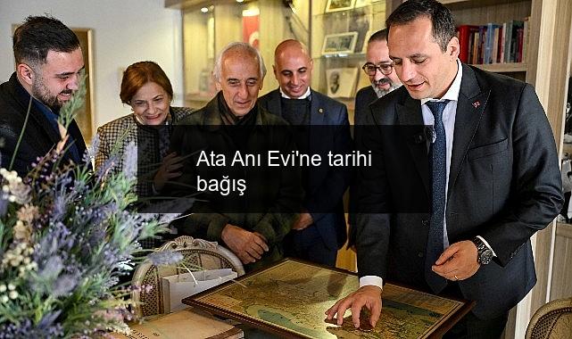 Ata Anı Evi’ne tarihi bağış