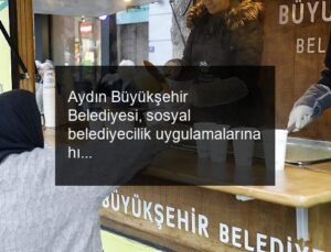 Aydın Büyükşehir Belediyesi, sosyal belediyecilik uygulamalarına hız kesmeden devam ediyor.