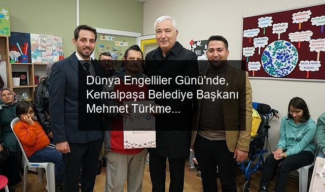 Dünya Engelliler Günü’nde, Kemalpaşa Belediye Başkanı Mehmet Türkmen özel gereksinimli bireyler ile bir araya geldi