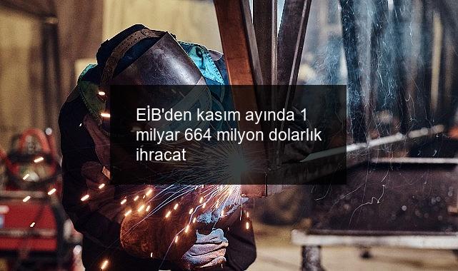 EİB’den kasım ayında 1 milyar 664 milyon dolarlık ihracat