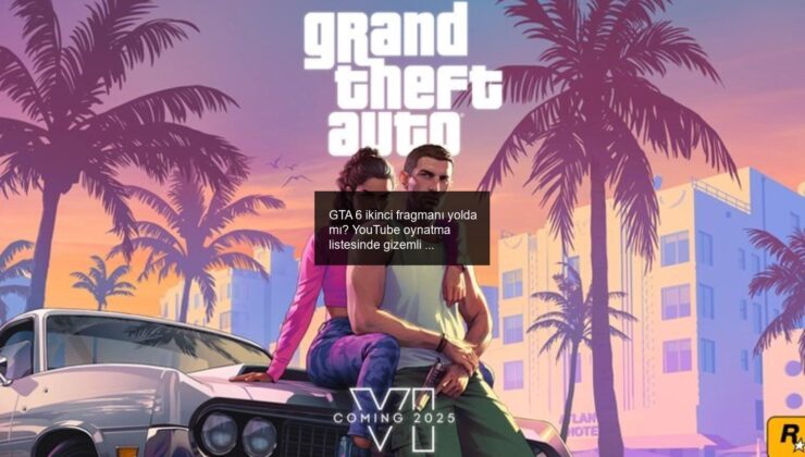 GTA 6 ikinci fragmanı yolda mı? YouTube oynatma listesinde gizemli güncelleme