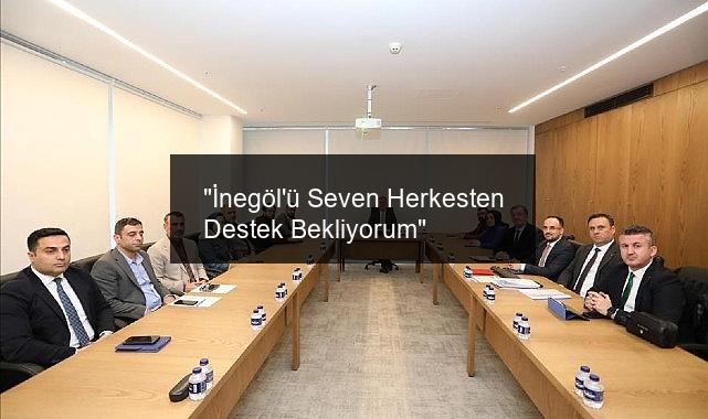 “İnegöl’ü Seven Herkesten Destek Bekliyorum”