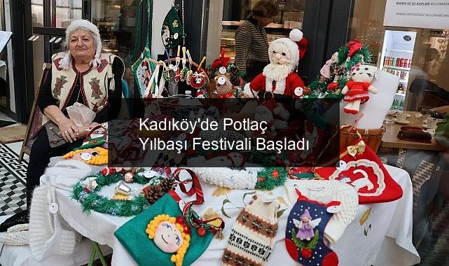 Kadıköy’de Potlaç Yılbaşı Festivali Başladı