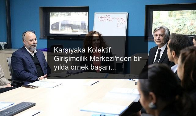 Karşıyaka Kolektif Girişimcilik Merkezi’nden bir yılda örnek başarılar