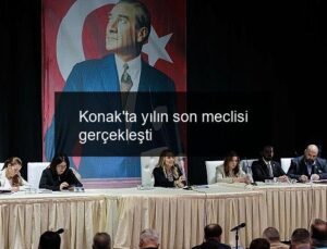 Konak’ta yılın son meclisi gerçekleşti
