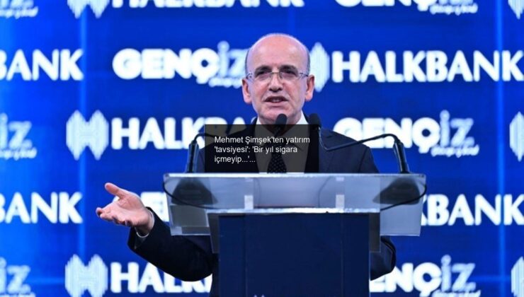 Mehmet Şimşek’ten yatırım ‘tavsiyesi’: ‘Bir yıl sigara içmeyip…’