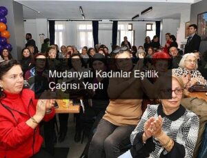 Mudanyalı Kadınlar Eşitlik Çağrısı Yaptı