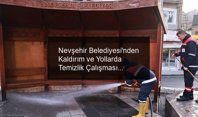 Nevşehir Belediyesi’nden Kaldırım ve Yollarda Temizlik Çalışması