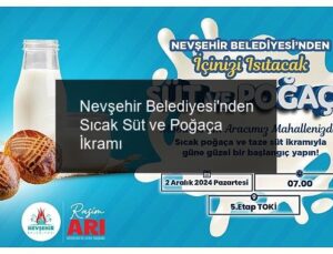 Nevşehir Belediyesi’nden Sıcak Süt ve Poğaça İkramı