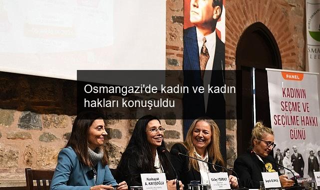Osmangazi’de kadın ve kadın hakları konuşuldu