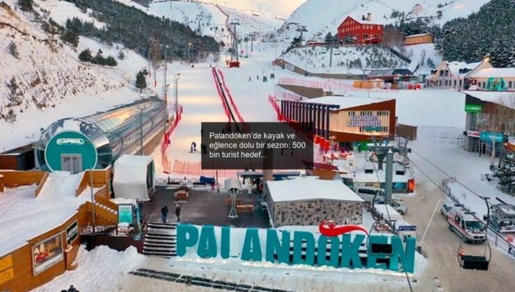 Palandöken’de kayak ve eğlence dolu bir sezon: 500 bin turist hedefleniyor