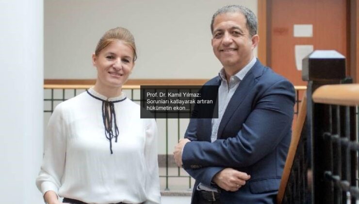 Prof. Dr. Kamil Yılmaz: Sorunları katlayarak artıran hükümetin ekonomiyi düze çıkarması beklenmemeli