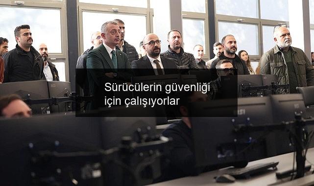 Sürücülerin güvenliği için çalışıyorlar