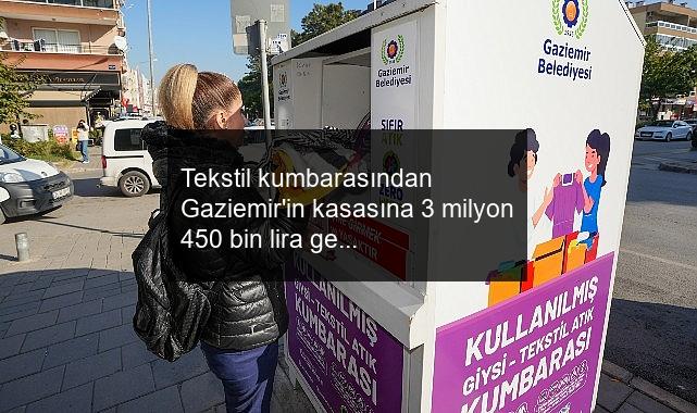 Tekstil kumbarasından Gaziemir’in kasasına 3 milyon 450 bin lira gelir
