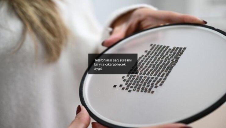 Telefonların şarj süresini bir yıla çıkarabilecek aygıt