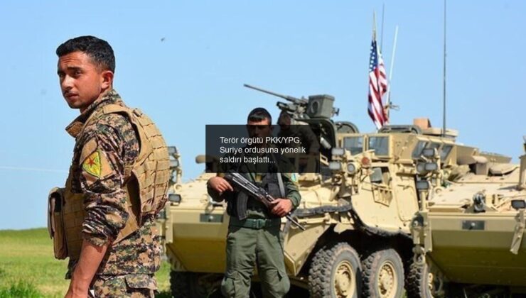 Terör örgütü PKK/YPG, Suriye ordusuna yönelik saldırı başlattı