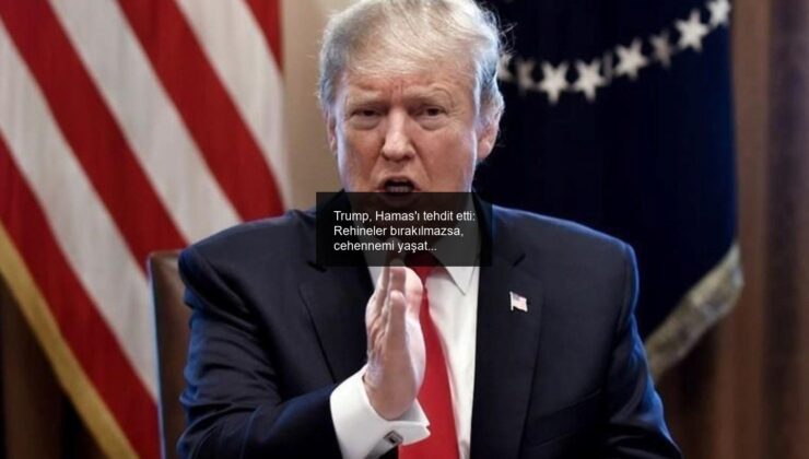 Trump, Hamas’ı tehdit etti: Rehineler bırakılmazsa, cehennemi yaşatacağım