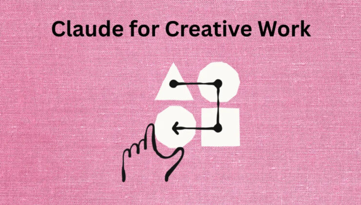 Claude ve Yaratıcı İş Akışlarında Derinleşen Entegrasyonlar: Araç İçinde Bir asistan