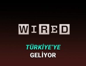 Dünyanın En Prestijli Dergilerinden Wired, Türkiye’ye Geliyor!
