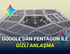 Google’ın ABD Savunma Bakanlığıyle Gizli Yapay Zekâ Anlaşması İmzaladığı İddia Edildi