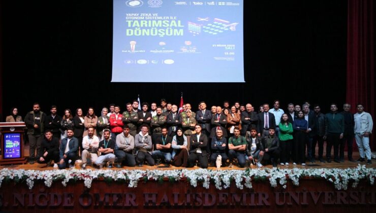 Niğde’de “Yapay Zeka ve Otonom Sistemler ile Tarımsal Dönüşüm Konferansı” düzenlendi