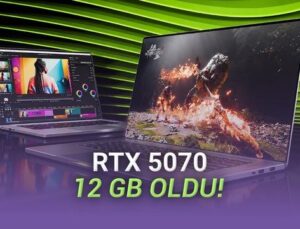 NVIDIA, Dizüstü Bilgisayarlar İçin 12 GB VRAM’li RTX 5070 Ekran Kartı Duyurdu