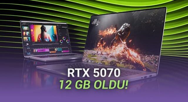 NVIDIA, Dizüstü Bilgisayarlar İçin 12 GB VRAM’li RTX 5070 Ekran Kartı Duyurdu