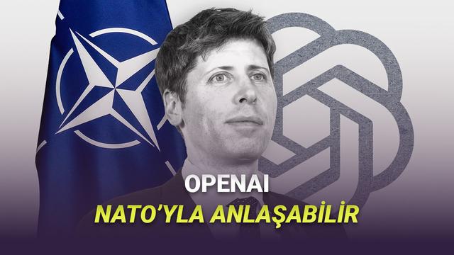 OpenAI Niyeti Bozdu: Şimdi de NATO’yla Sözleşme İmzalamaya Hazırlanıyor
