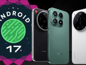 Xiaomi HyperOS 3.3 ile Android 17 Developer Preview Ani Güncelleme Rüzgarı