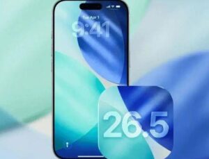 iOS 26.5 güncellemesi geldi mi? iOS 26.5 güncellemesiyle iPhone’a gelen yenilikler neler?